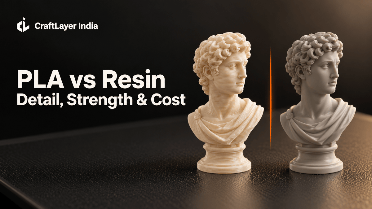 PLA vs Resin: Detail, Strength, and Cost Compared - CraftLayer India