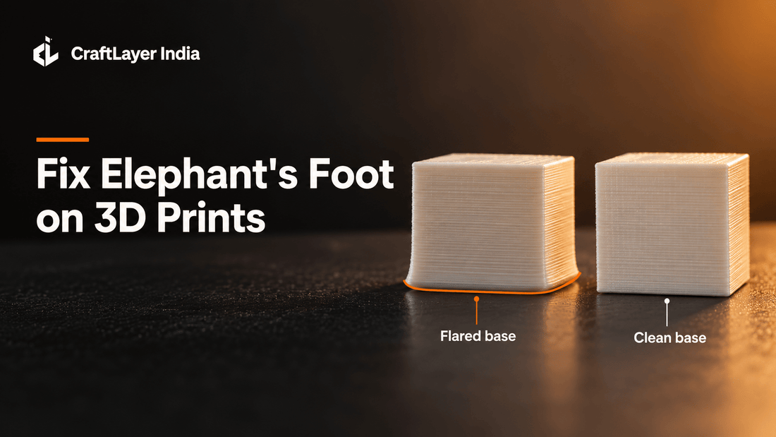 How to Fix Elephant's Foot on 3D Prints - CraftLayer India
