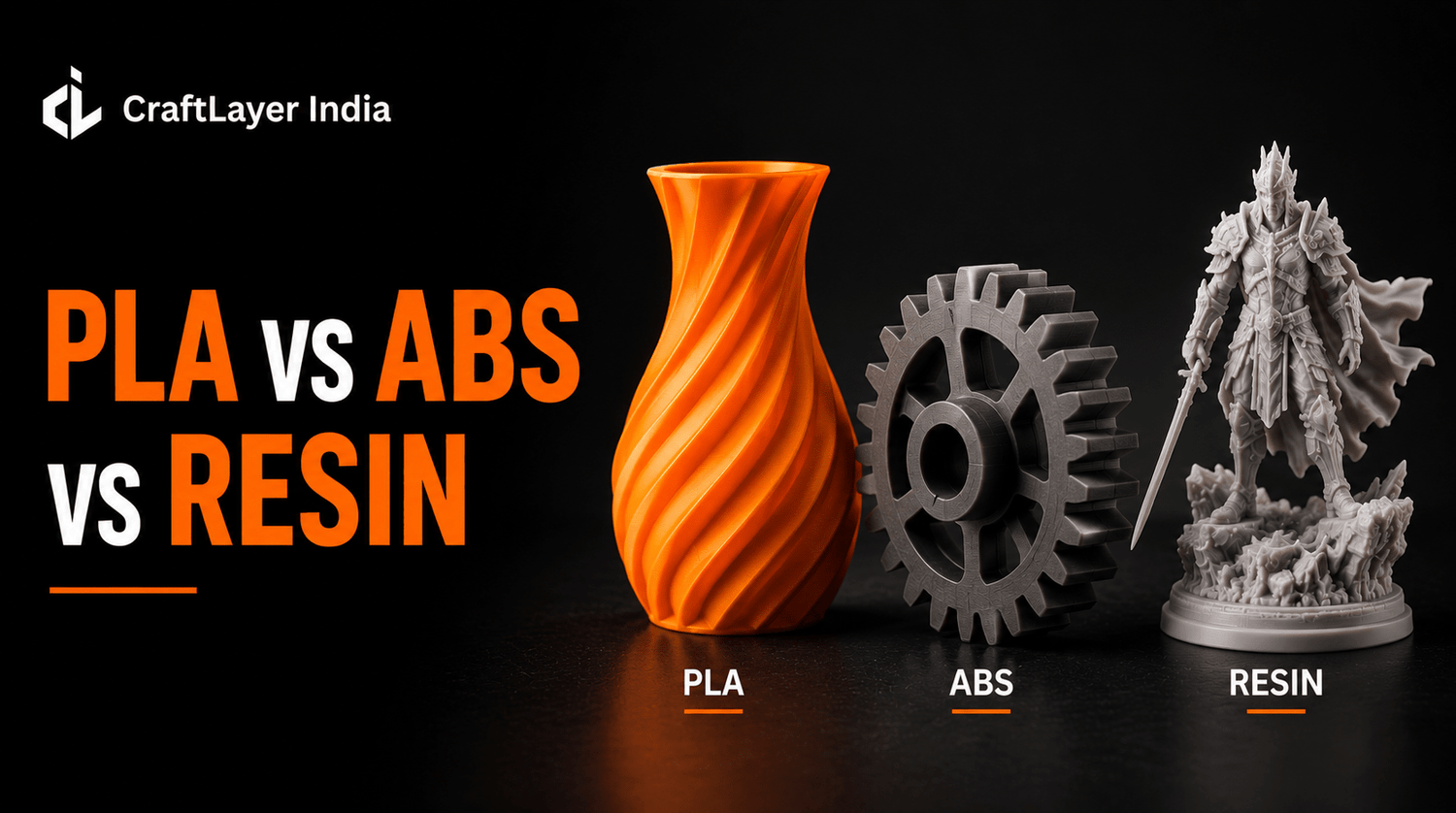 PLA vs ABS vs Resin: Which 3D Printing Material Is Best? - CraftLayer India